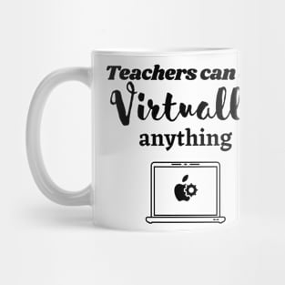 teacher can do virtually anything Mug